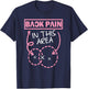 Back Pain In This Area Funny T-Shirt - T-Shirt | Navy