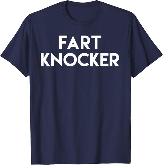 Fart Knocker T-Shirt - T-Shirt | Navy