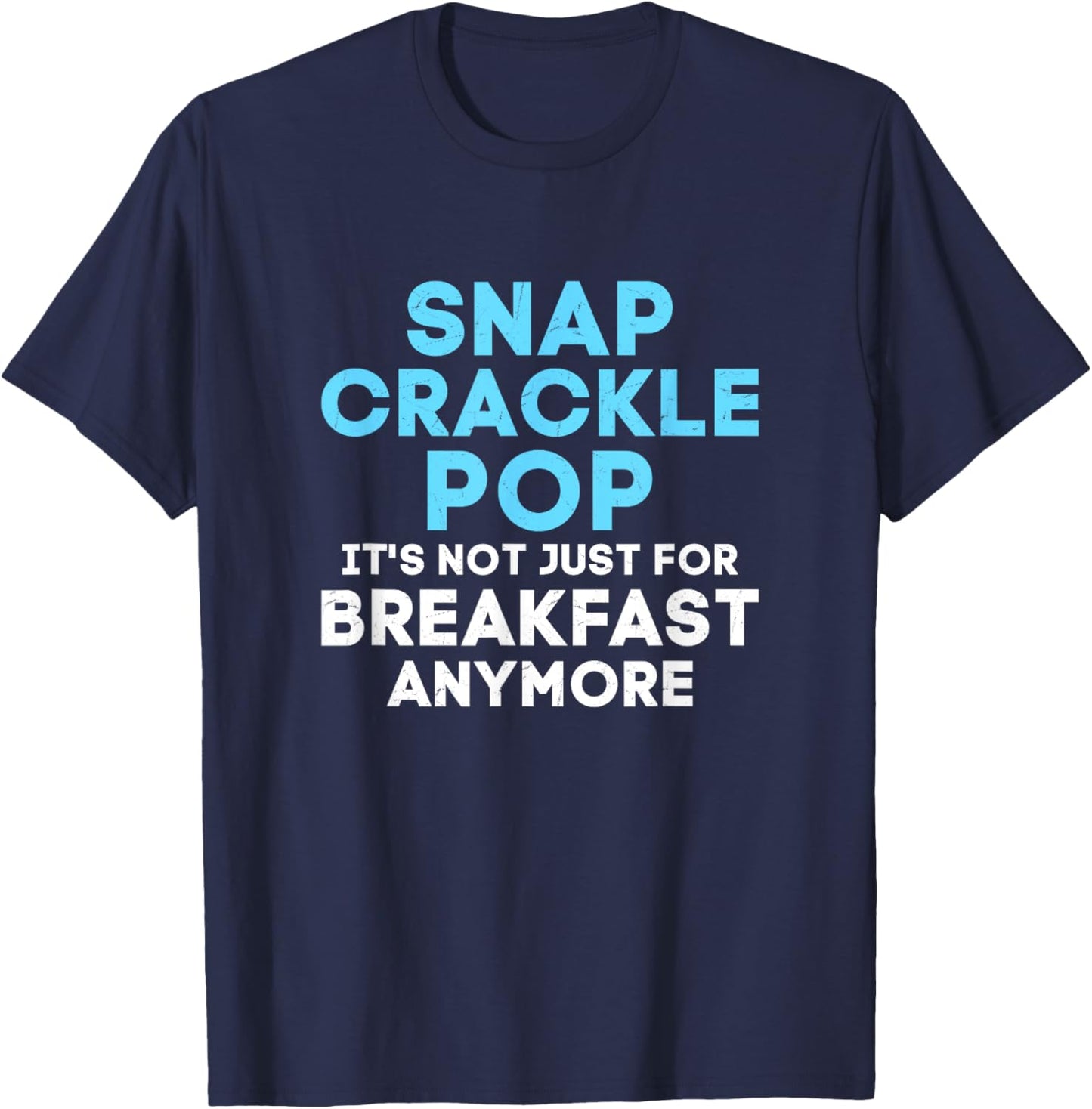 Snap, Crackle, Pop Chiropractic Chiropractor T-Shirt - T-Shirt | Navy