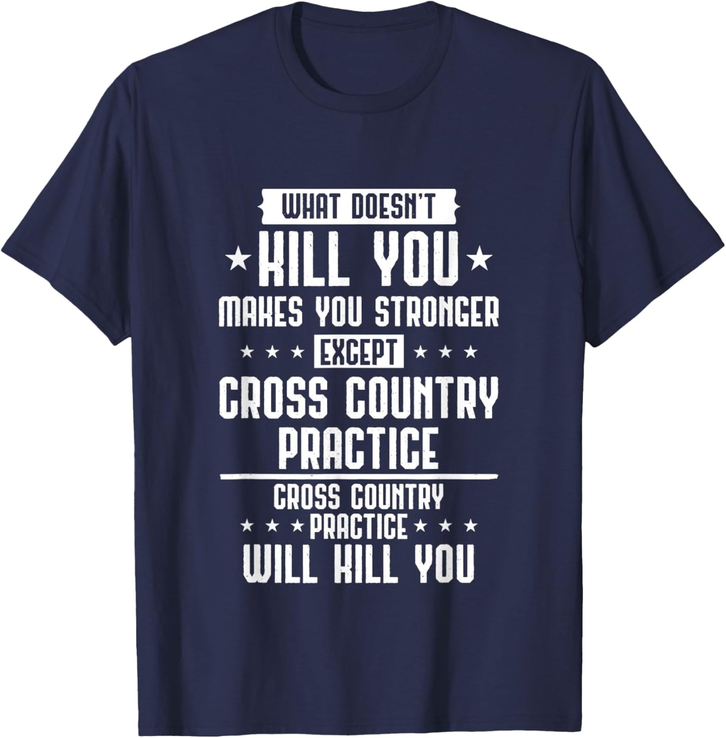 Cross Country Practice Will Kill You Funny Running XC Runner T-Shirt - T-Shirt | Navy