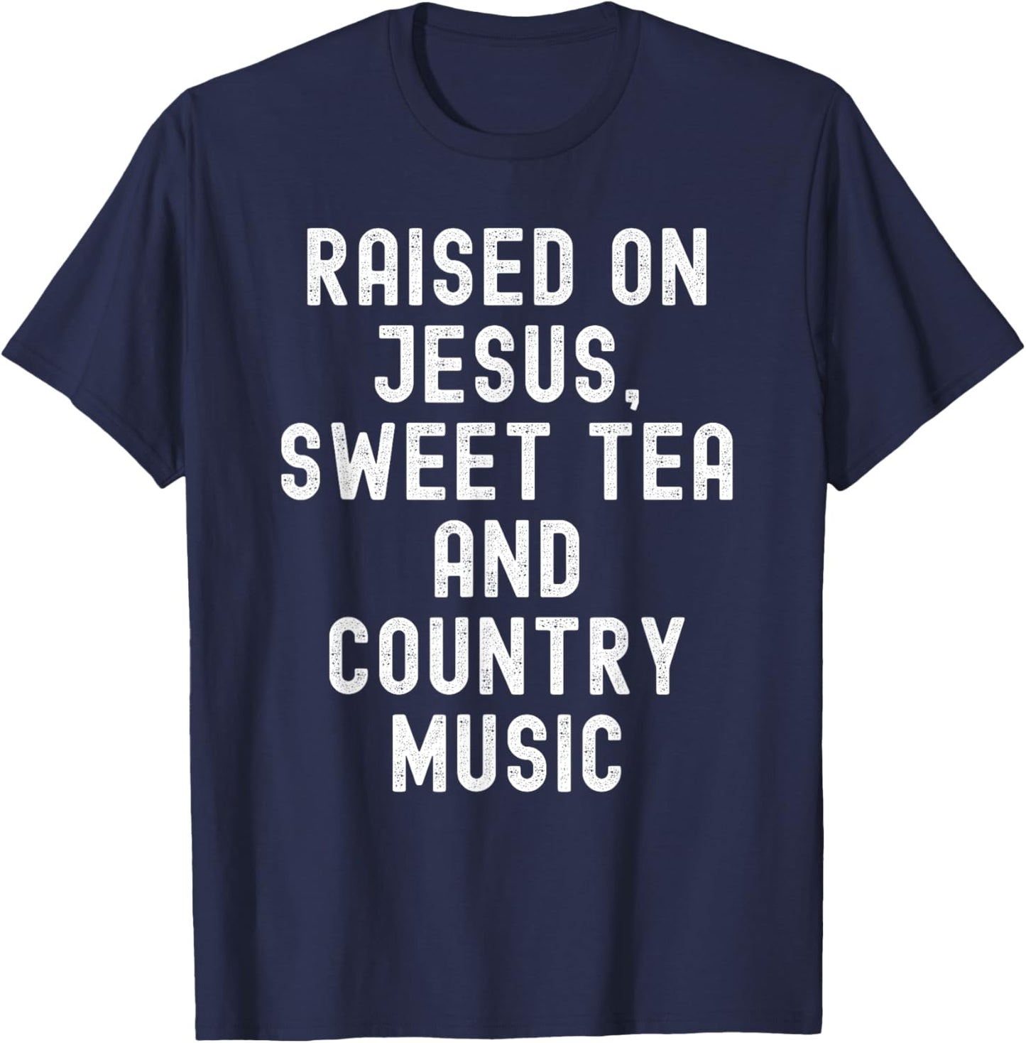 Raised On Jesus Sweet Tea And Country Music retro vintage T-Shirt - T-Shirt | Navy