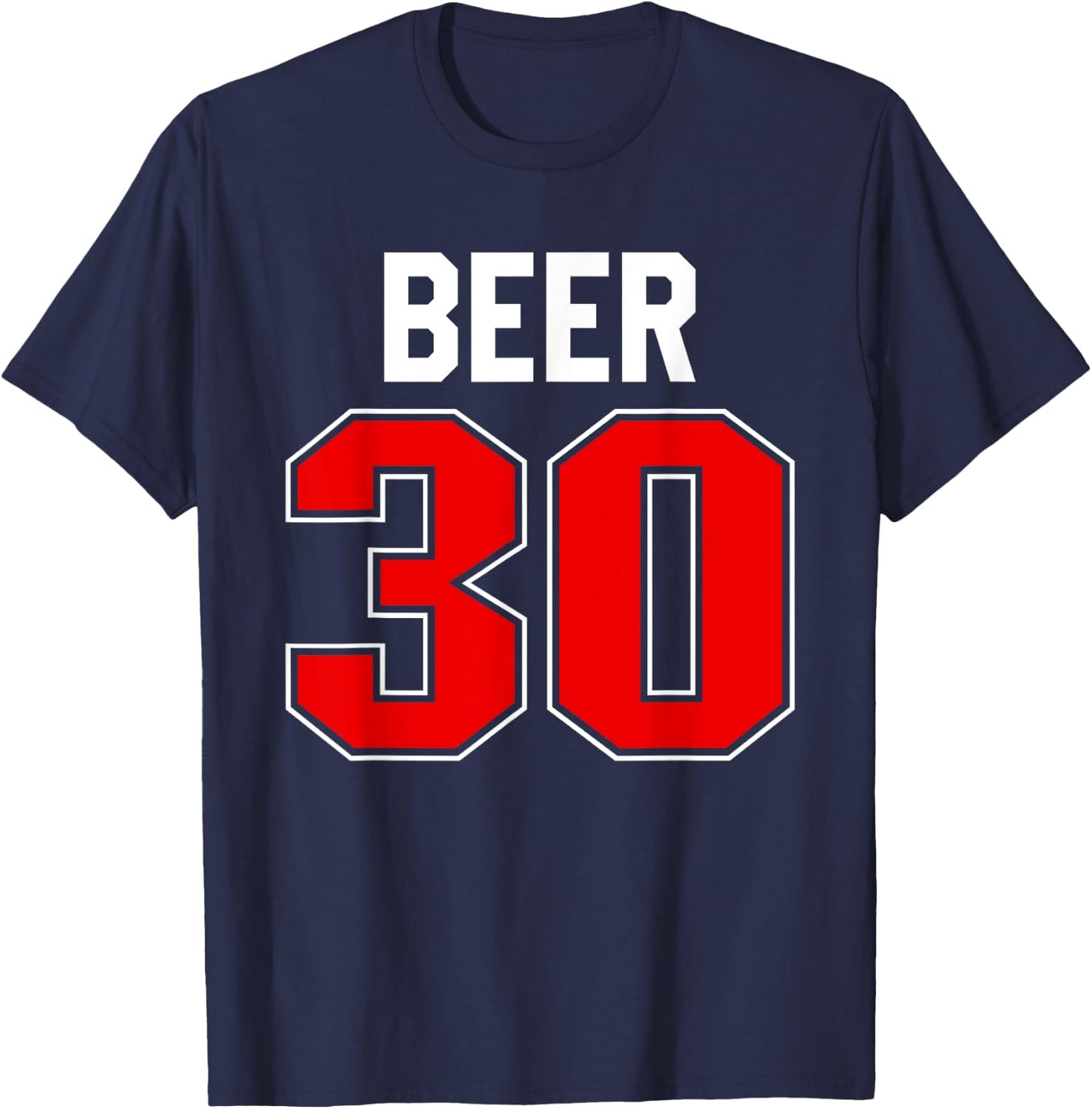 Beer 30 Jersey Athlete Uniform Time For Beer It's Beer 30 T-Shirt - T-Shirt | Navy