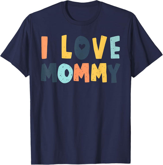 I Love My Mommy Heart T-Shirt - T-Shirt | Navy