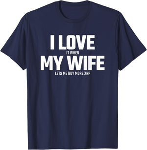 Buying XRP Crypto - Wife Lets Me Buy More XRP - XRP T-Shirt - T-Shirt | Navy