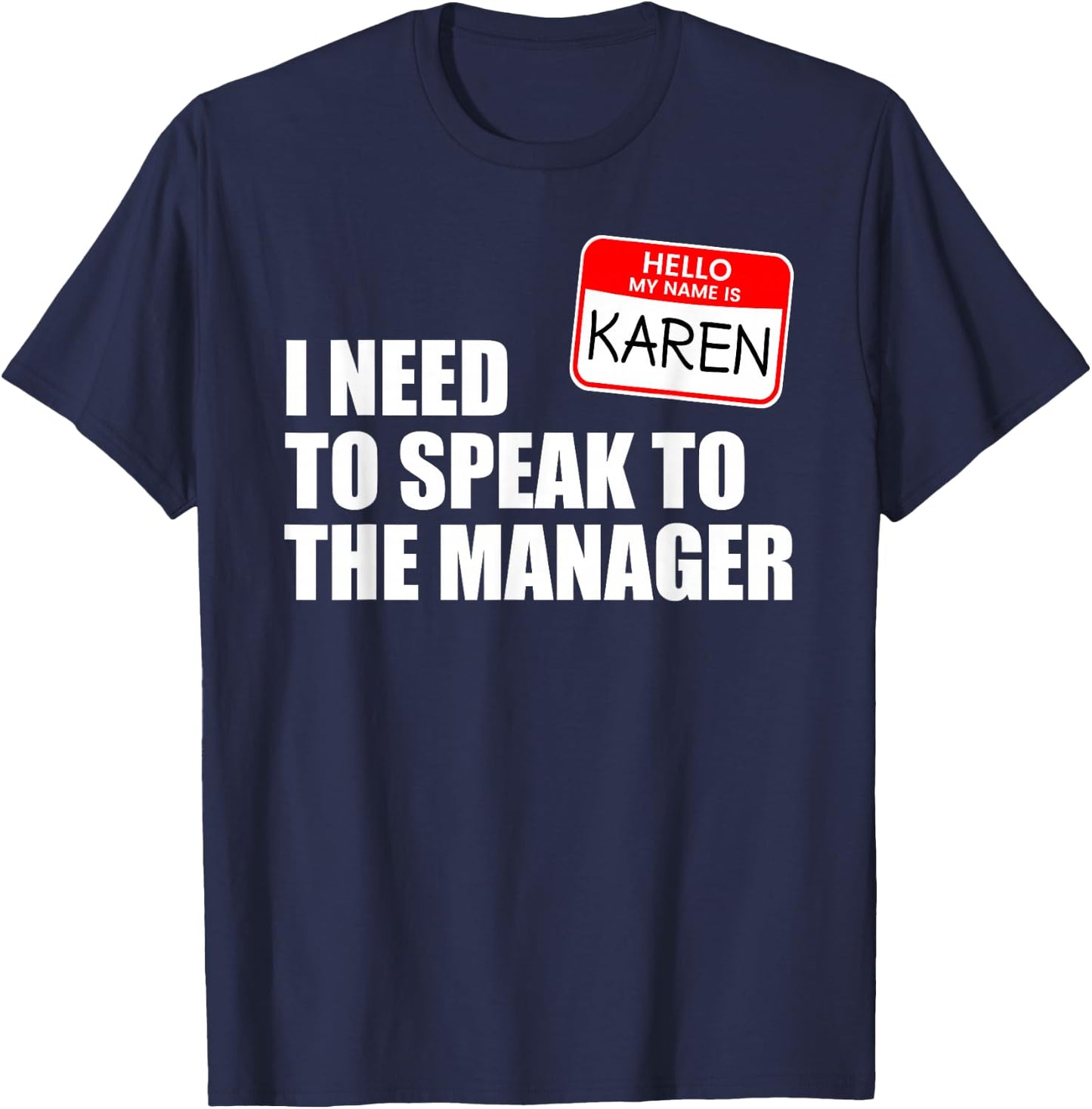 Funny Karen Halloween Lazy Costume Speak to the Manager T-Shirt - T-Shirt | Navy