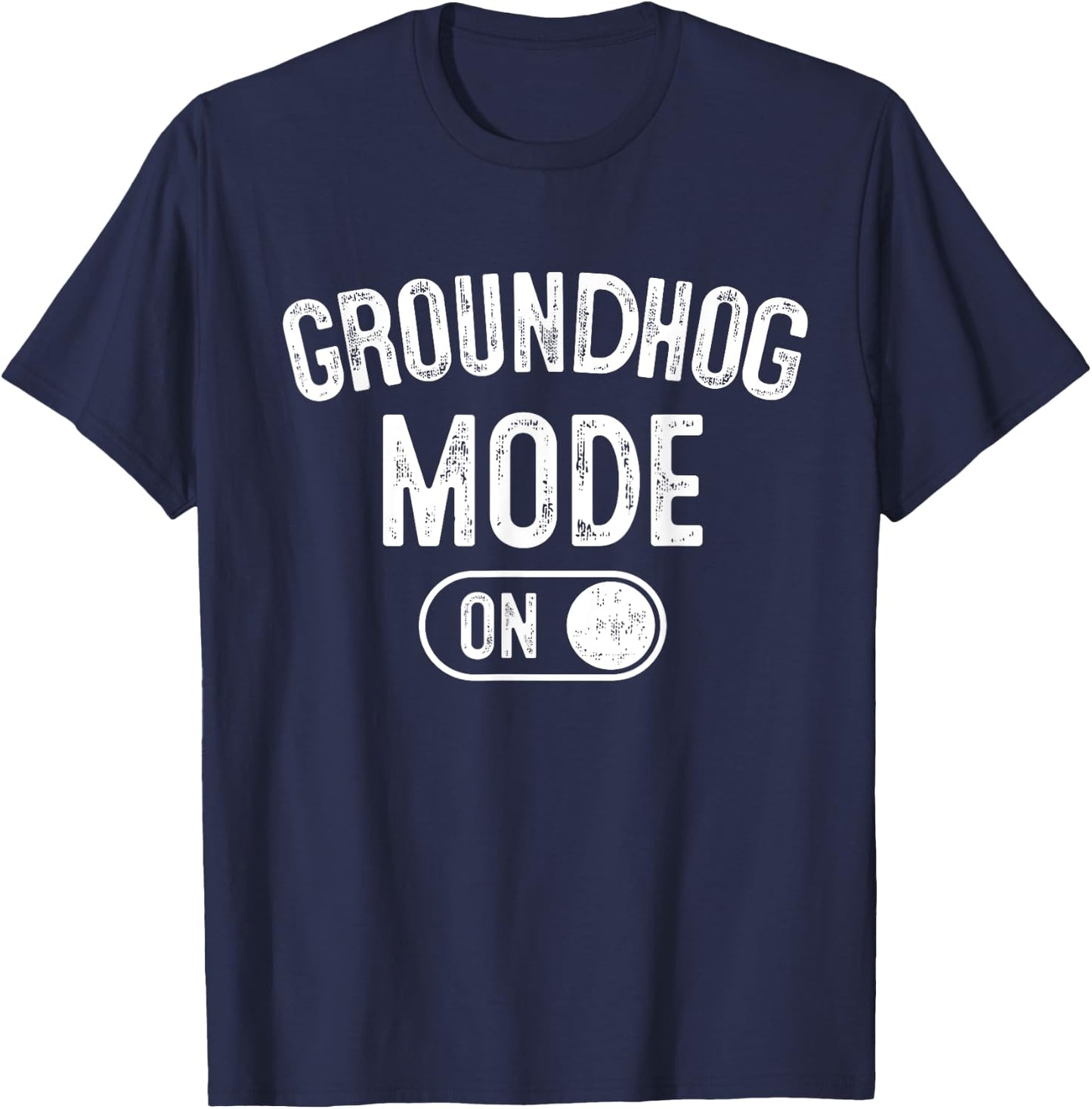 Groundhog Mode On Costume Funny Weather Prophet Gift Animal T-Shirt - T-Shirt | Navy