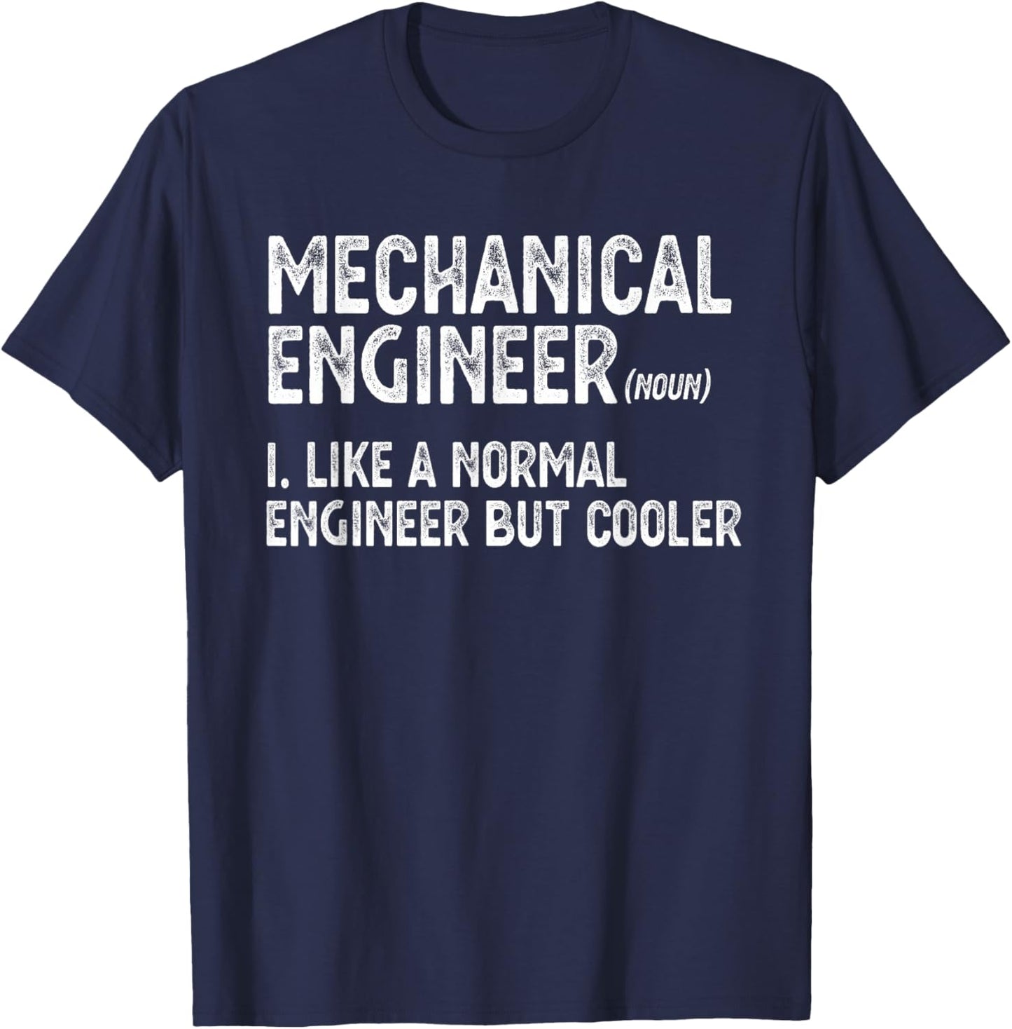 Mechanical Engineer Definition Funny Mechanical Engineering T-Shirt - T-Shirt | Navy