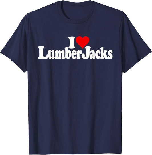 I Love Heart Lumberjacks Lumber Jacks Loggers T-Shirt - T-Shirt | Navy