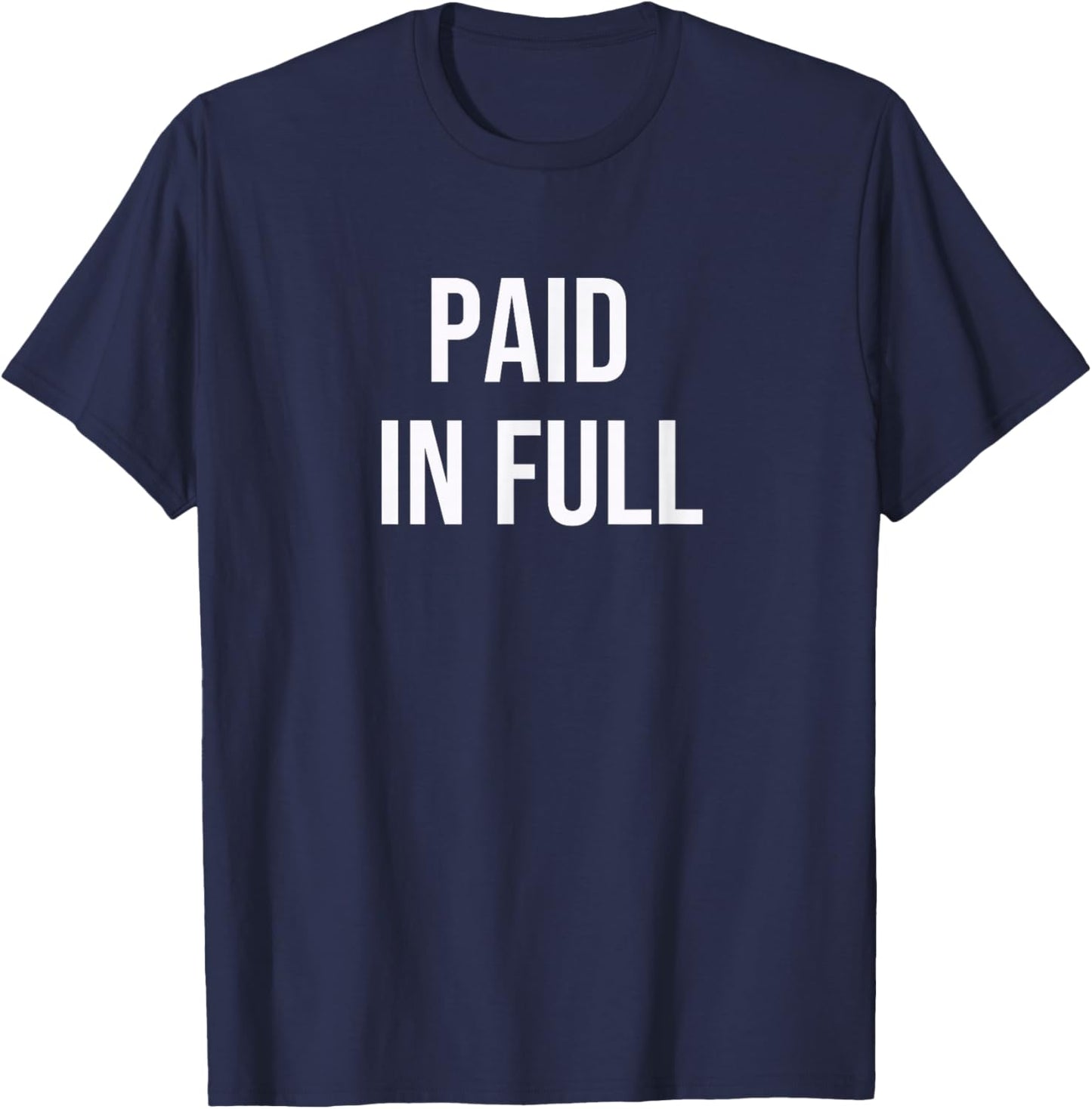 Paid in Full T-Shirt - T-Shirt | Navy