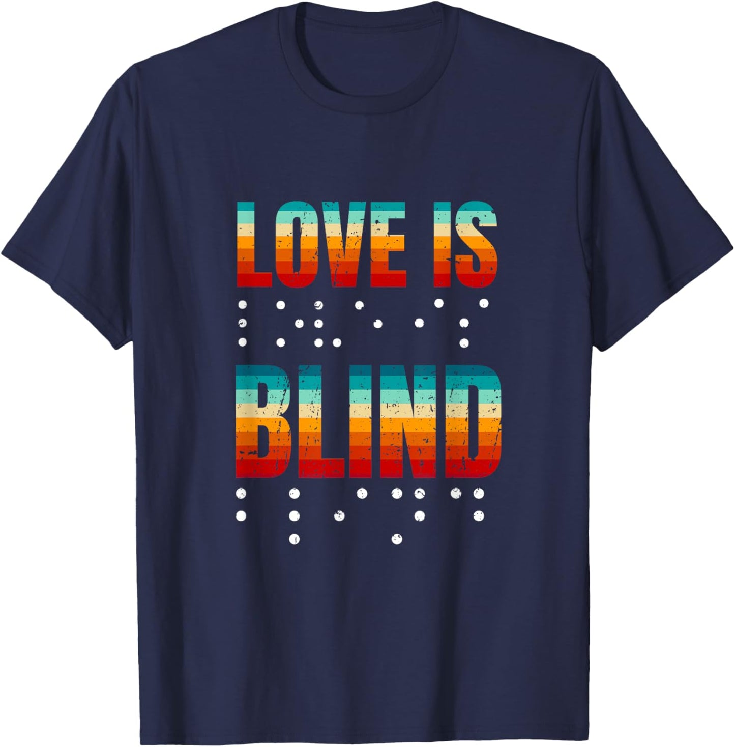Love Is Blind - Blindness Awareness T-Shirt - T-Shirt | Navy