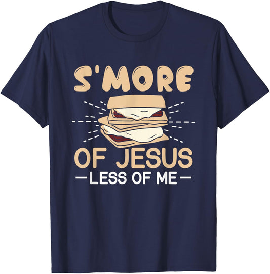 S'more Of Jesus Less Of Me T-Shirt - T-Shirt | Navy