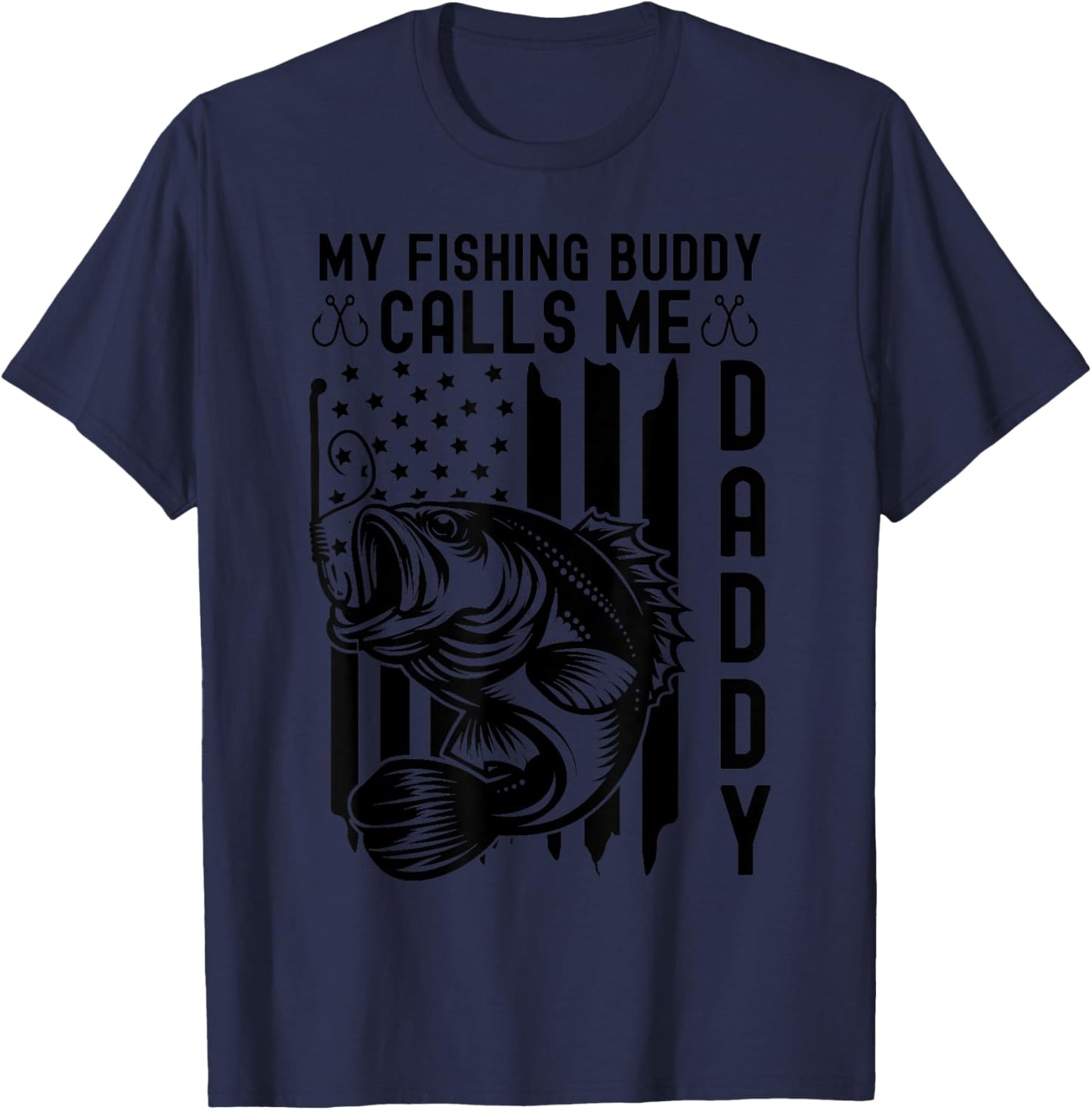 My Fishing Buddy Calls Me Daddy Us American Flag Fishing Dad T-Shirt - T-Shirt | Navy