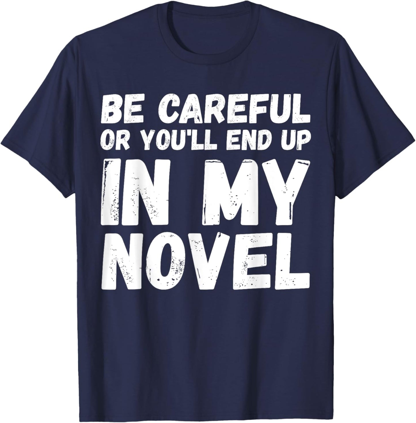 Funny Writer Novelist Journalist Author Book Writing Lovers T-Shirt - T-Shirt | Navy
