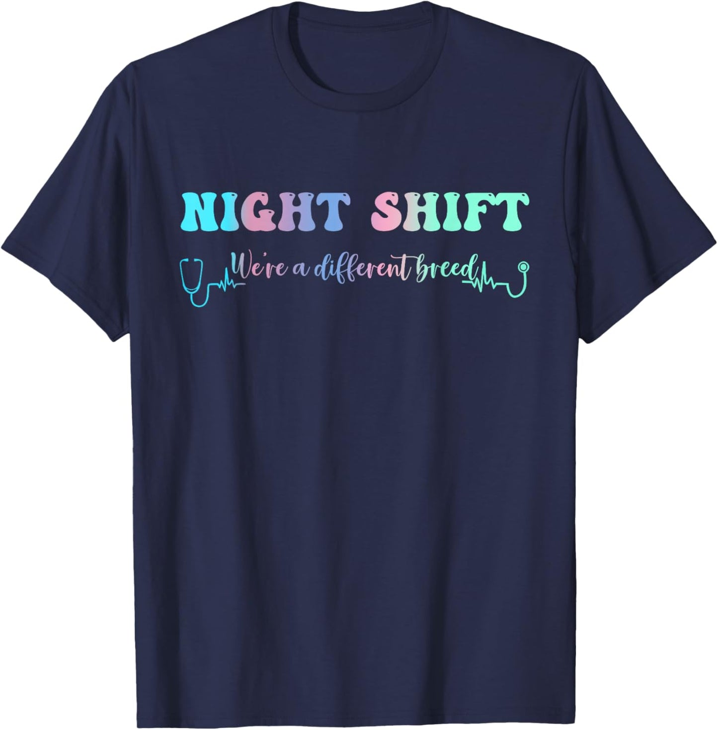 Night Shift Different Breed Stethoscope Nurse RN T-Shirt - T-Shirt | Navy