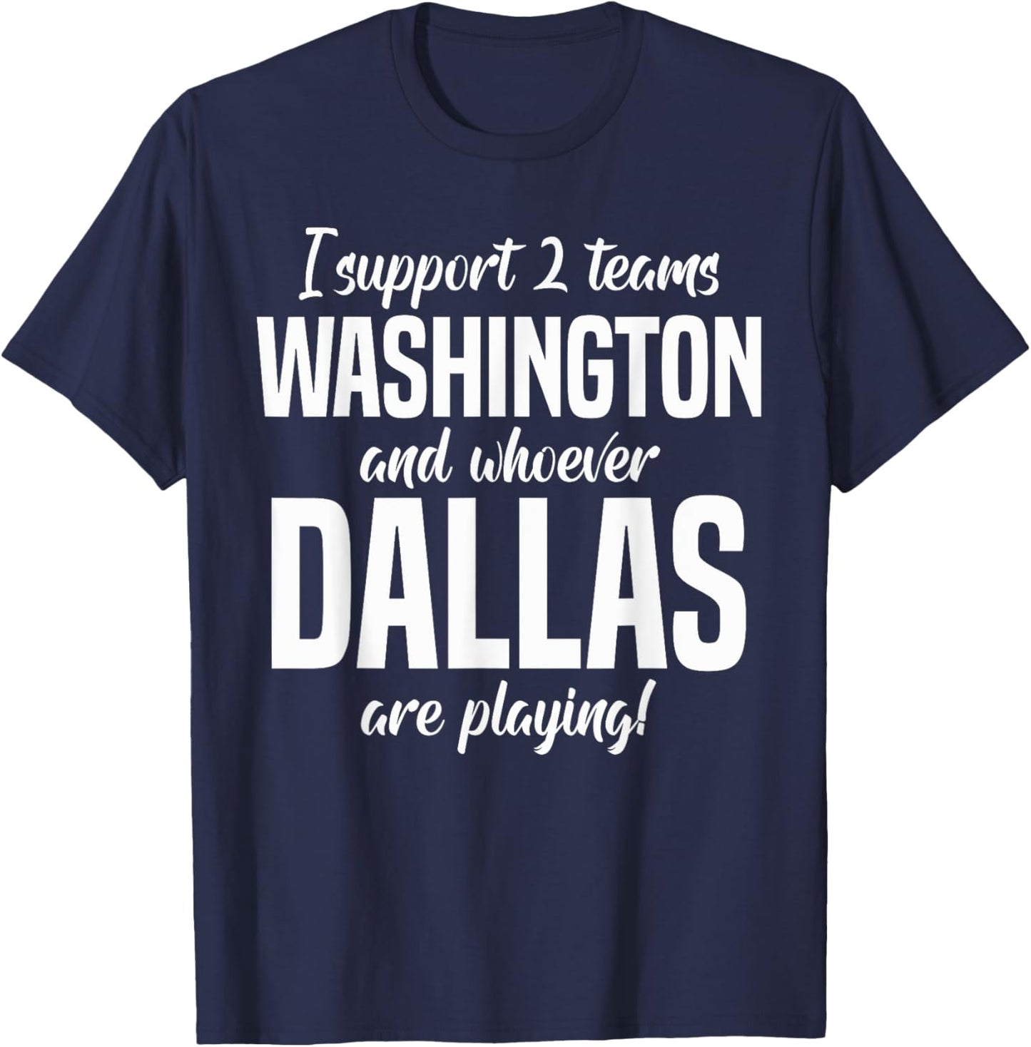 I Support Two Team | Washington Fans | Washington DC T-Shirt - T-Shirt | Navy