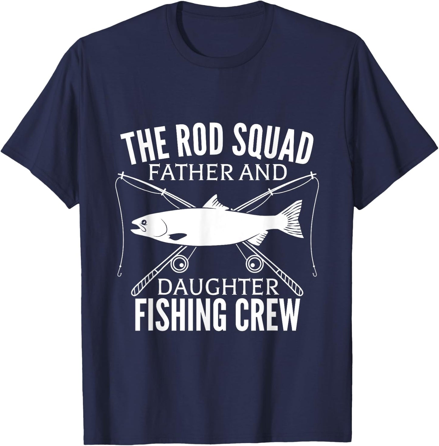 Dad Daughter Fishing Lover Fishing Birthday Gift Fisherman T-Shirt - T-Shirt | Navy