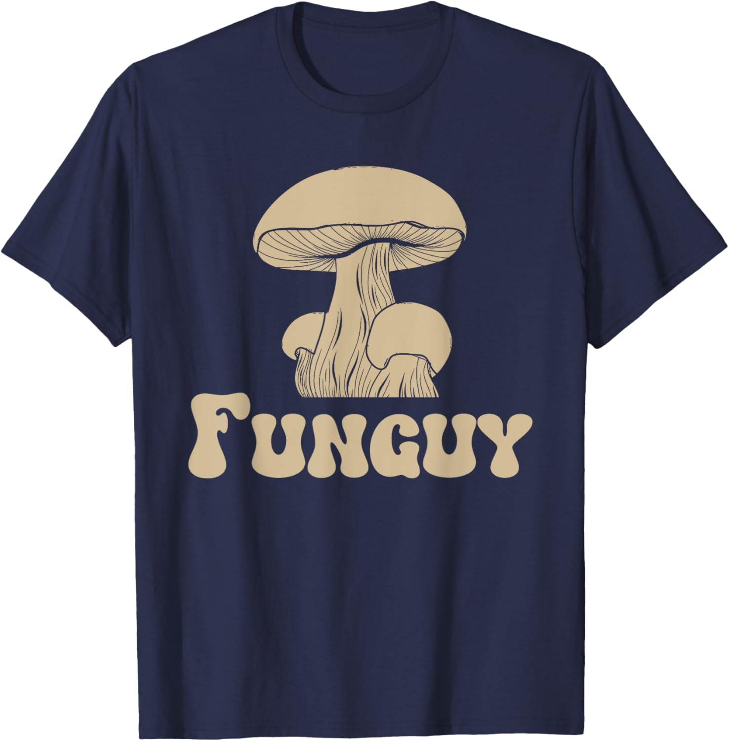 Fungi Fun Guy Funny Mushroom lover Fun Guy Fungi T-Shirt - T-Shirt | Navy