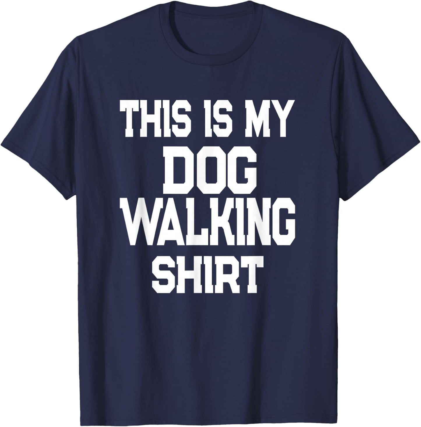 This Is My Dog Walking Shirt - Dog Walker T-Shirt - T-Shirt | Navy