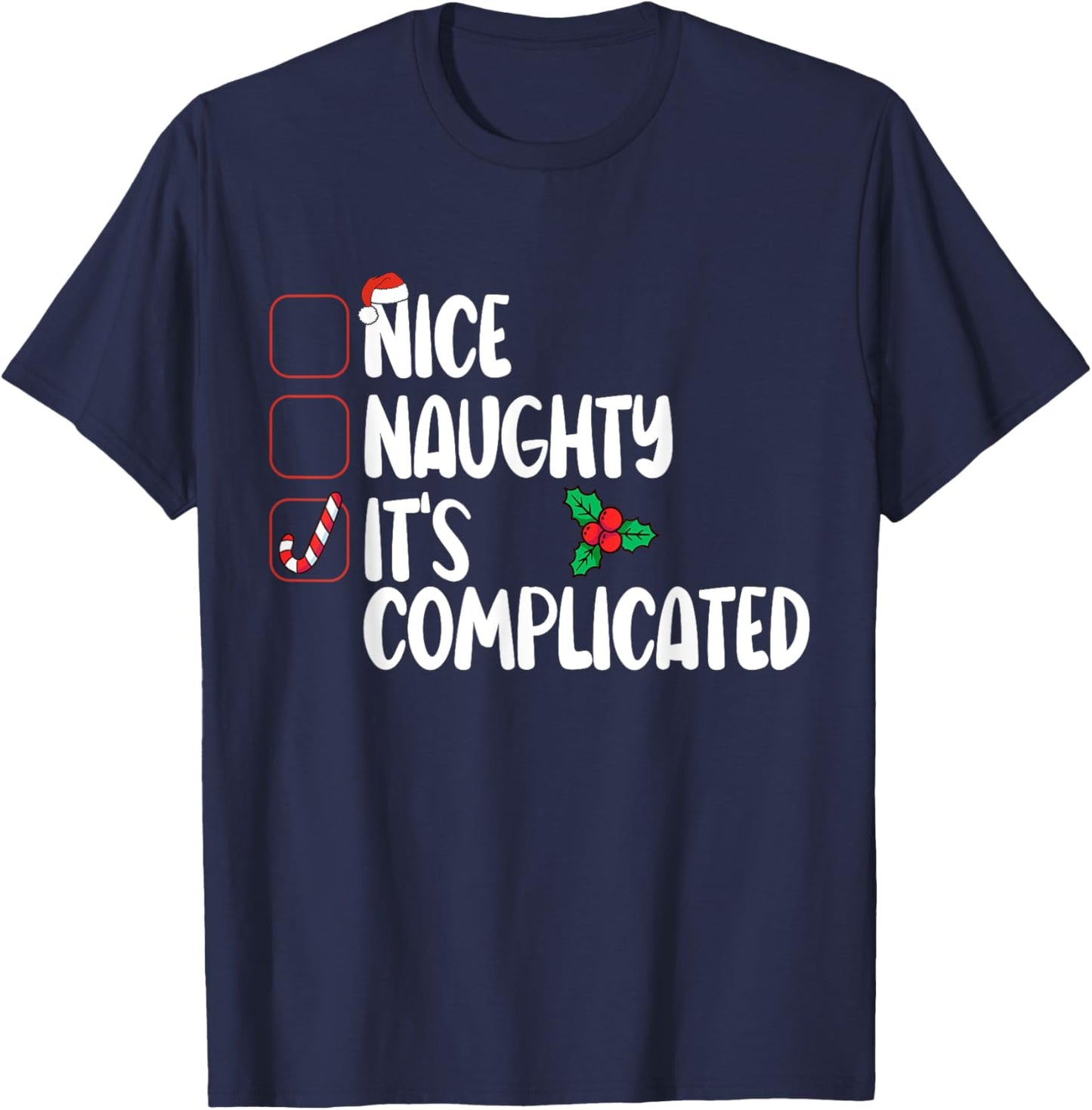 Nice Naughty List It's Complicated Christmas T-Shirt - T-Shirt | Navy