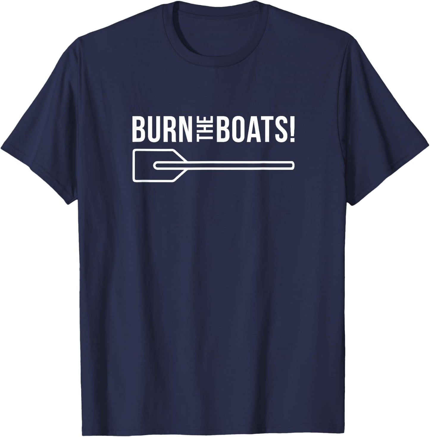 Burn The Boats T-Shirt - T-Shirt | Navy