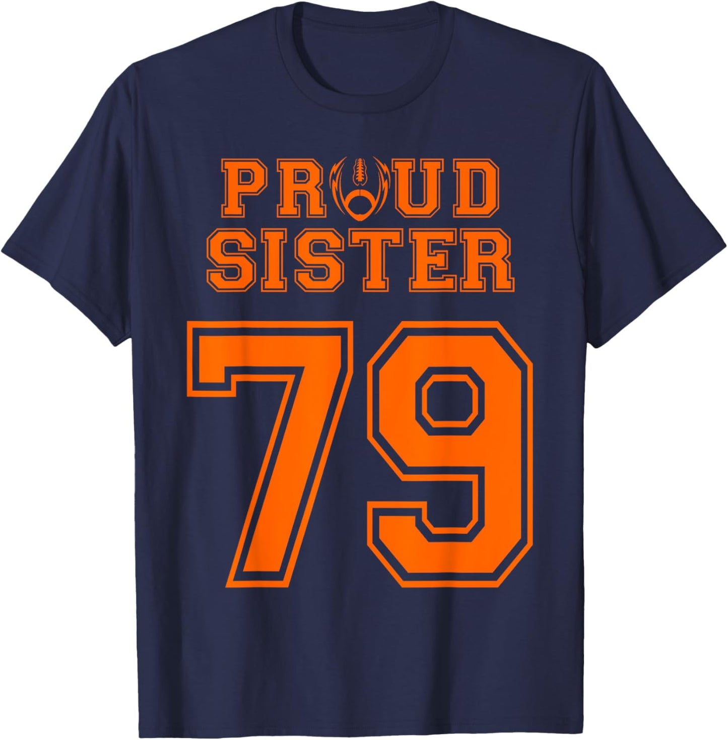Custom Proud Football Sister Number 79 OR T-Shirt - T-Shirt | Navy