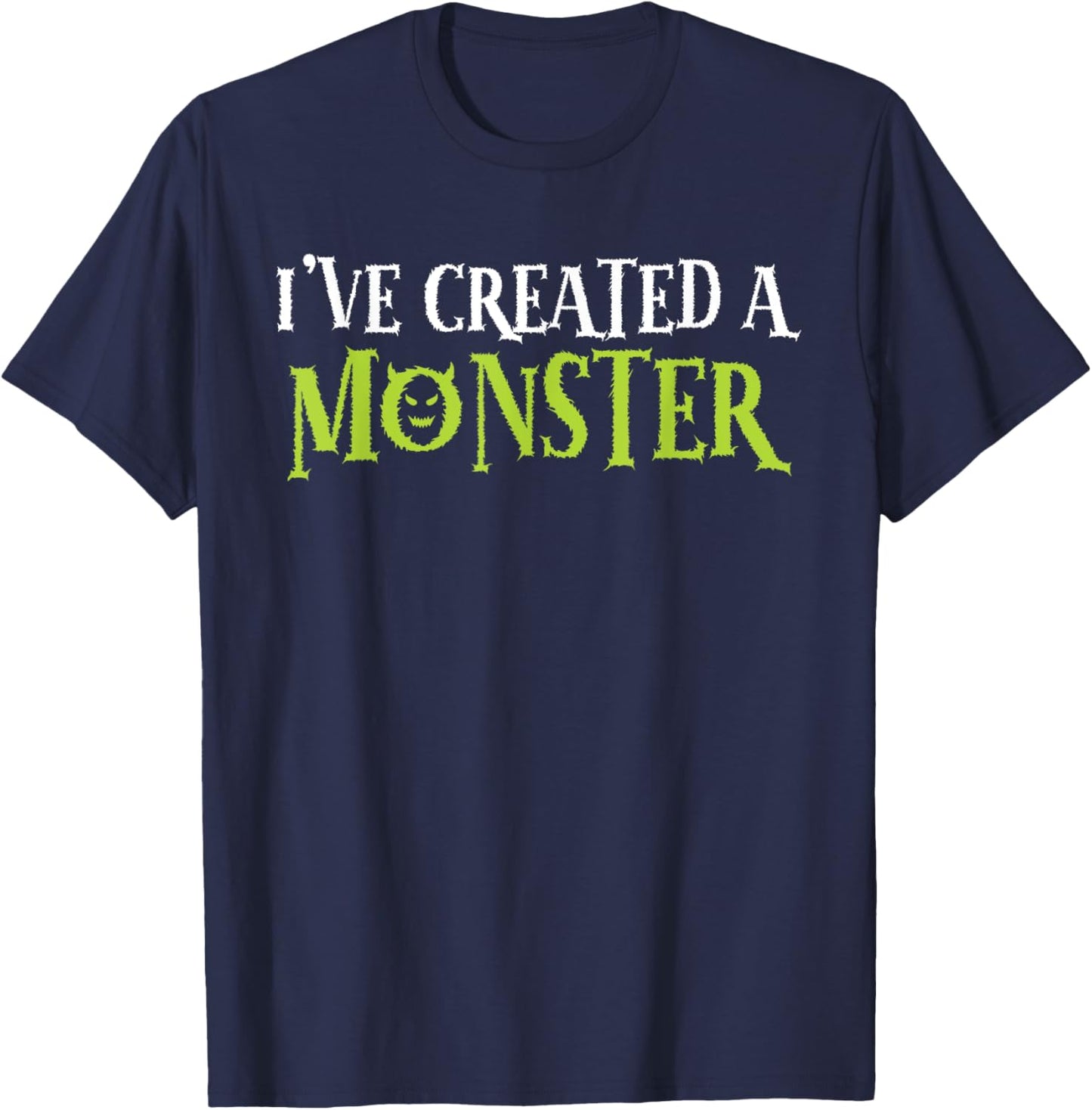 I've Created A Monster Matching Mom And Kids Set T-Shirt - T-Shirt | Navy