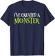 I've Created A Monster Matching Mom And Kids Set T-Shirt - T-Shirt | Navy