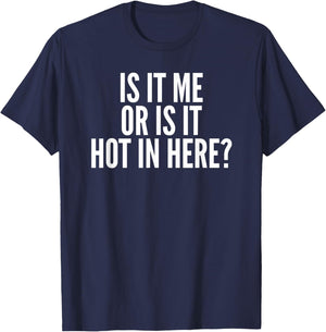 Tennessee Merchant Is It Me Or Is It Hot In Here? , Small, Black T-Shirt - T-Shirt | Navy