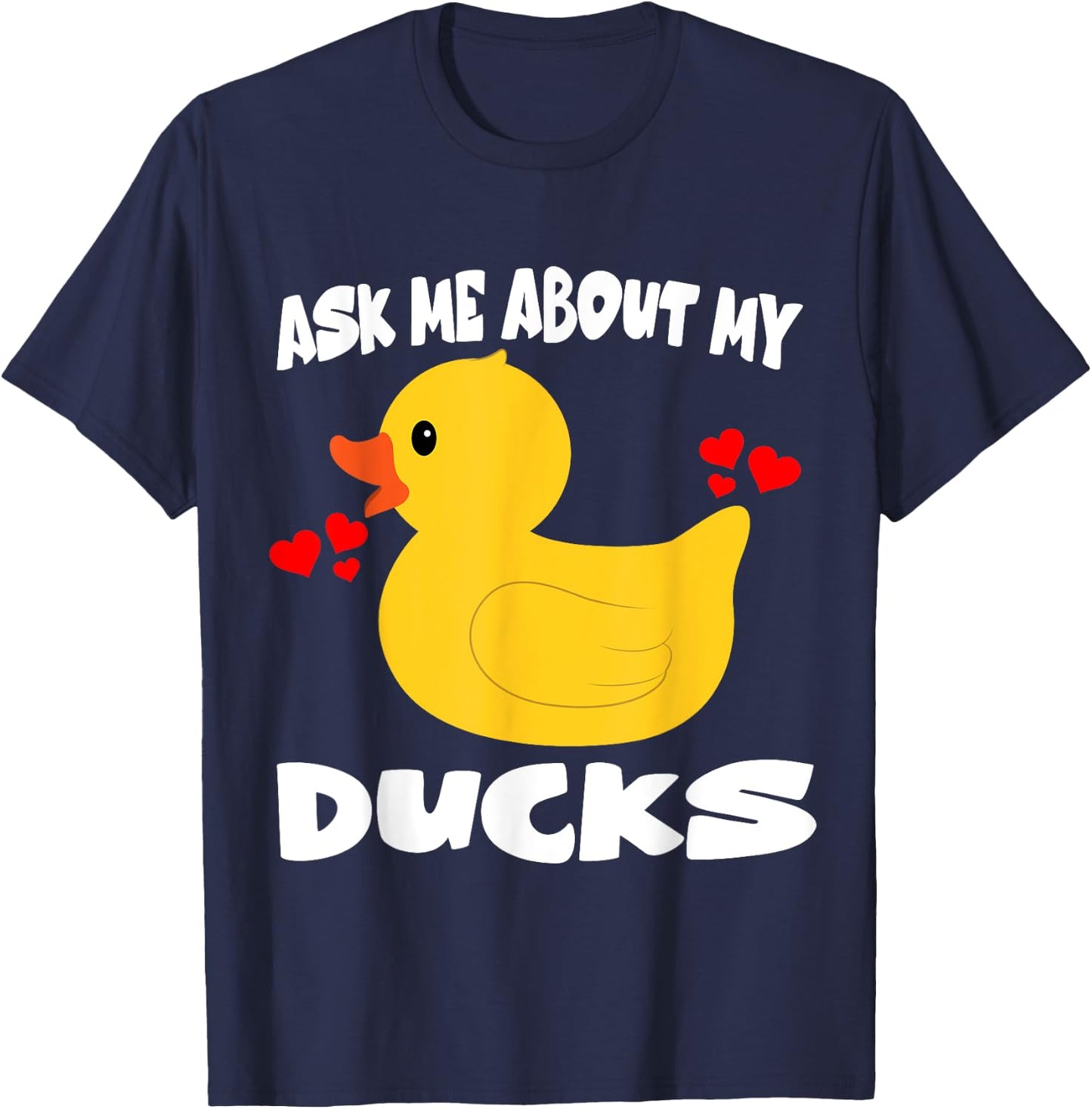 Ask Me About My Ducks Duck Owner Lover T-Shirt - T-Shirt | Navy