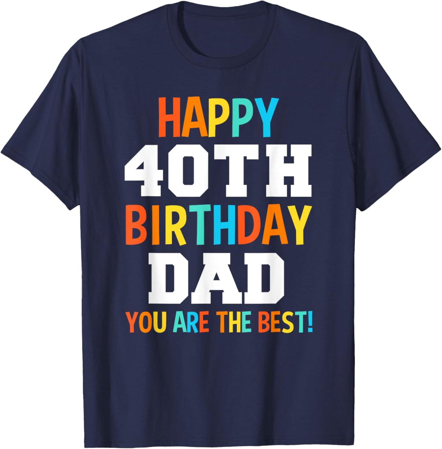 Dad 40th Birthday Dads 40 Years Old T-Shirt - T-Shirt | Navy