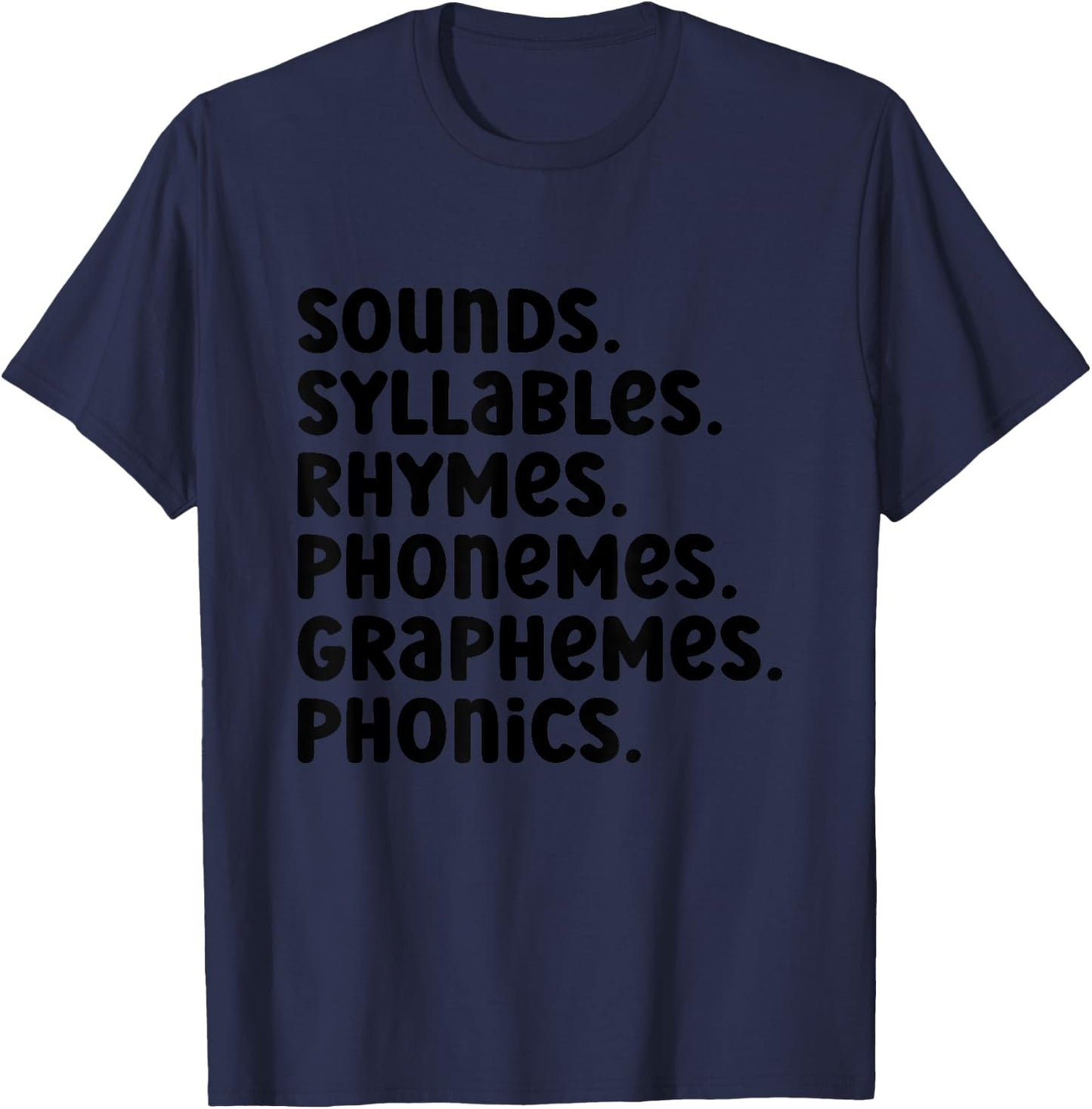 Sounds Syllables Rhymes Phonemes Graphemes Phonics T-Shirt - T-Shirt | Navy