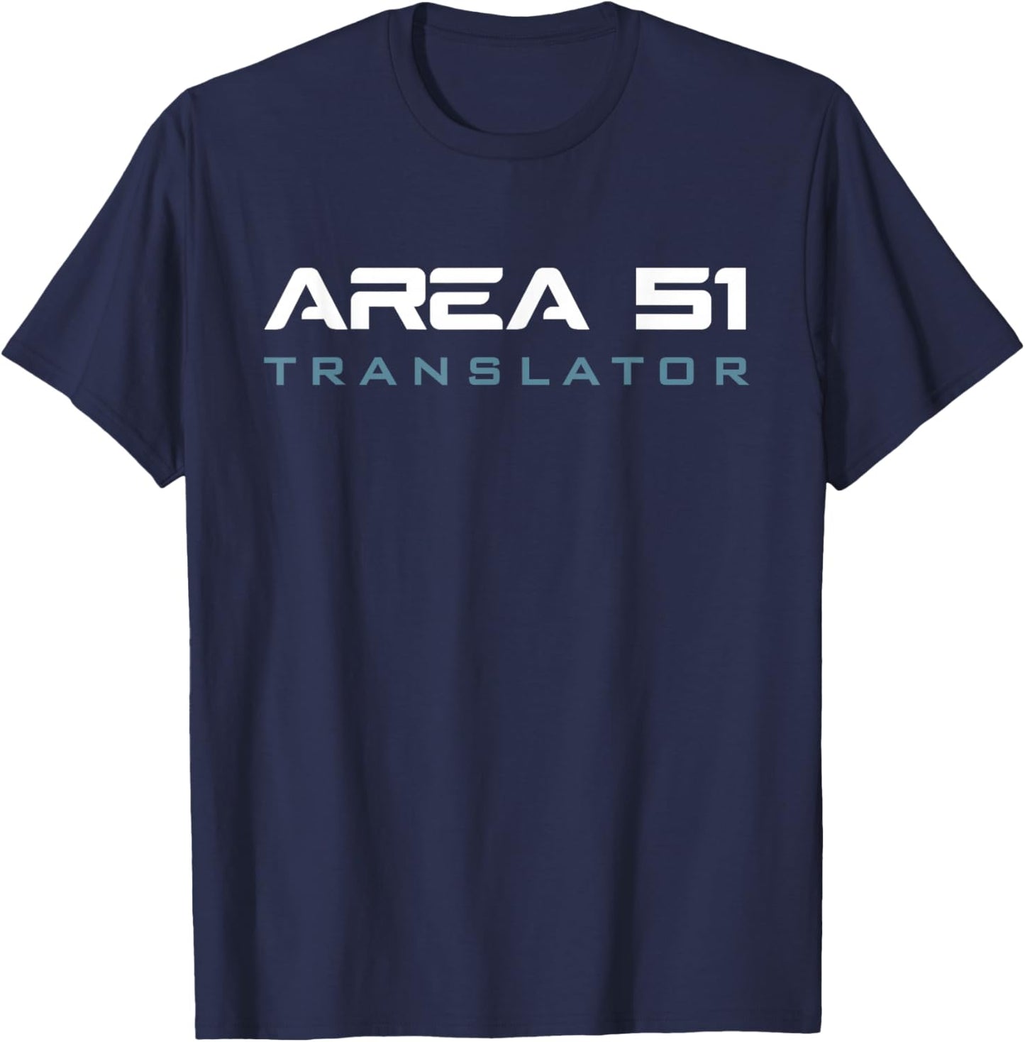 Funny Area 51 Conspiracy Theory Translator Secret Job Title T-Shirt - T-Shirt | Navy