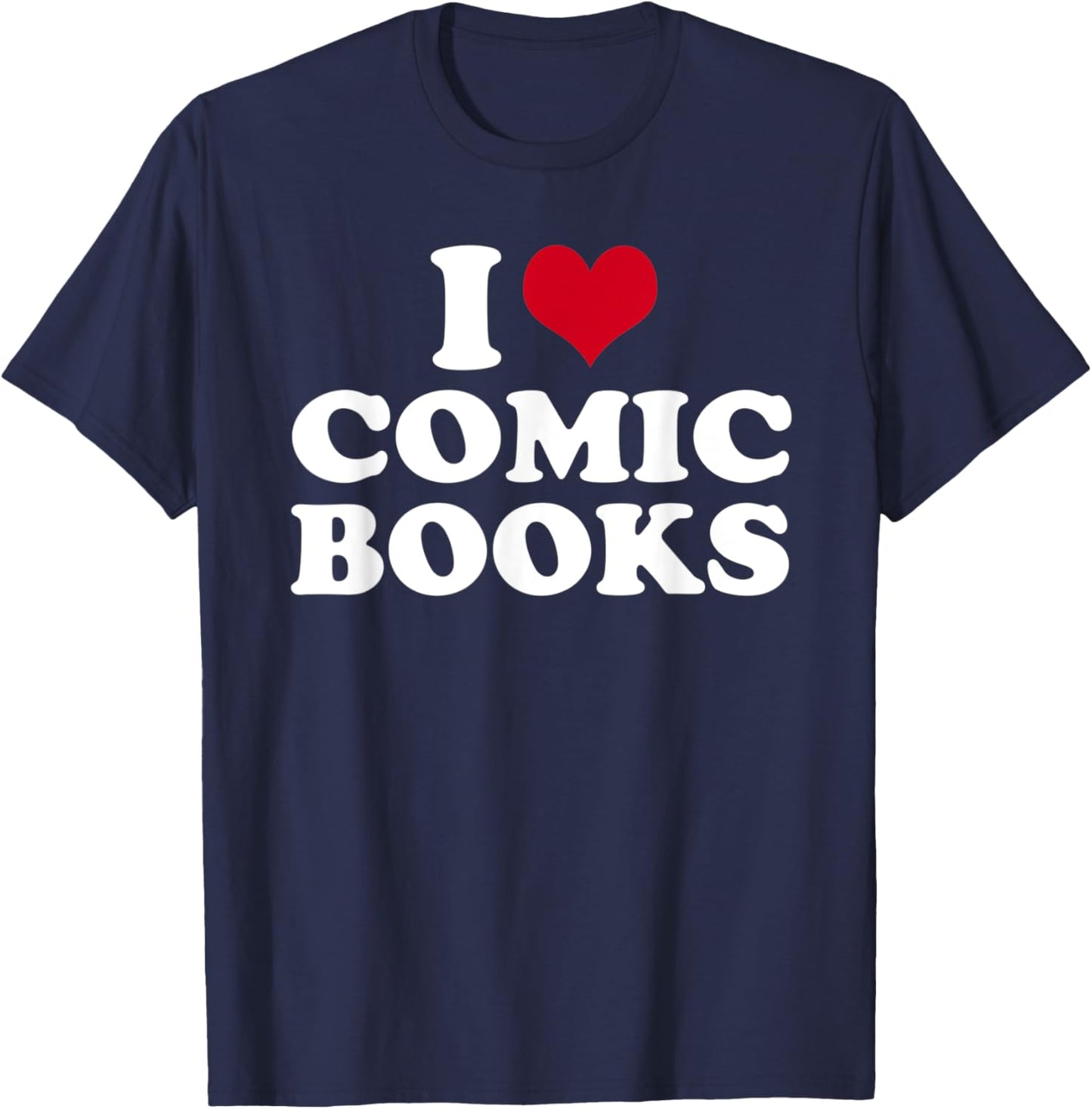 I Love Comic Books T-Shirt - T-Shirt | Navy