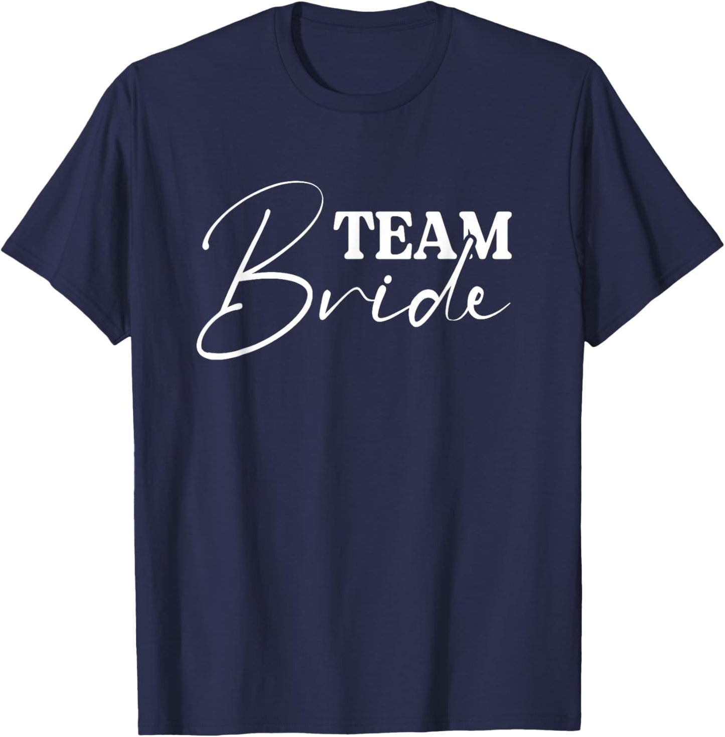 Team Bride Hochzeitsbecher für Verlobung T-Shirt - T-Shirt | Navy