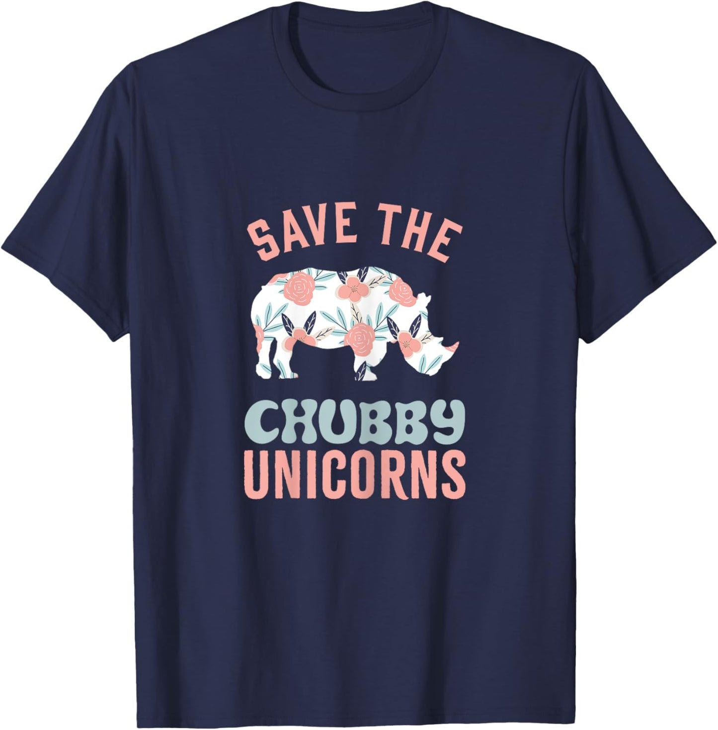 Save The Chubby Unicorns Animal Rights Funny Rhino T-Shirt - T-Shirt | Navy