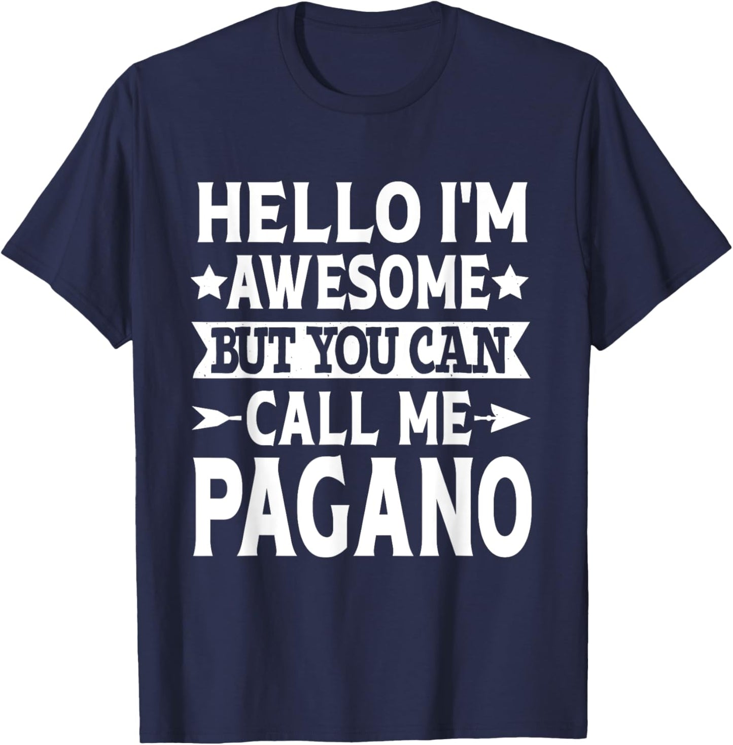 Pagano Surname Call Me Pagano Family Team Last Name Pagano T-Shirt - T-Shirt | Navy