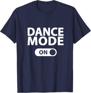 Dance Mode On T-Shirt - T-Shirt | Navy