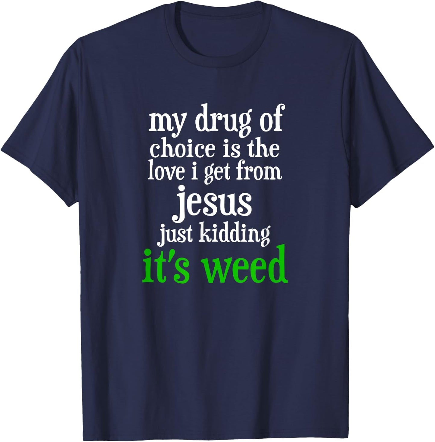 Vintage funny my drug of choice Drugs Marijuana T-Shirt - T-Shirt | Navy