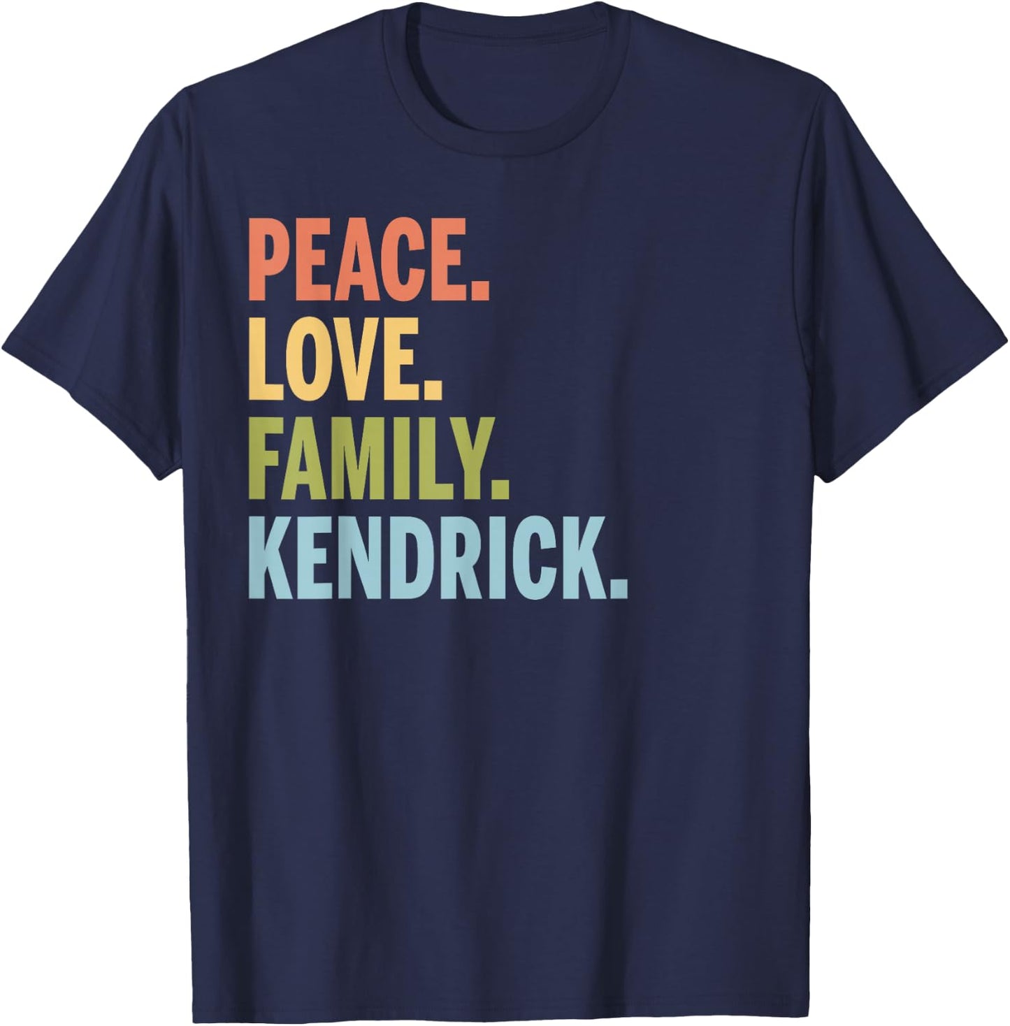 Kendrick Last Name Peace Love Family Matching T-Shirt - T-Shirt | Navy