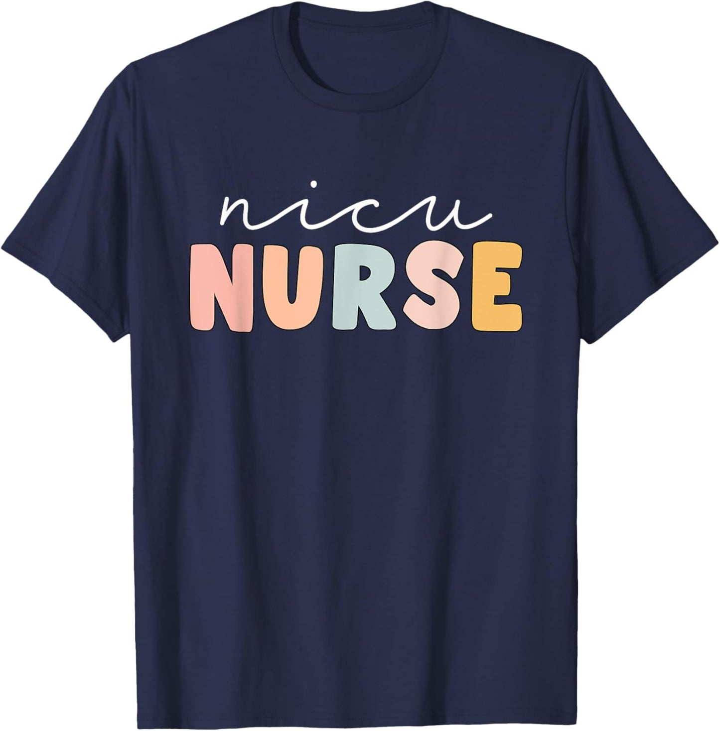 NICU Nurse Neonatal ICU Nurse Infant Care Specialist Newborn T-Shirt - T-Shirt | Navy