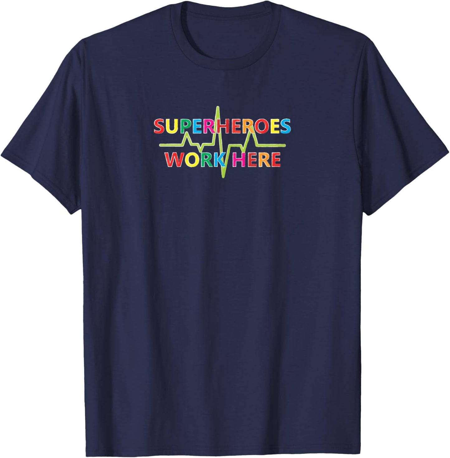 Superheroes Work Here T-Shirt - T-Shirt | Navy