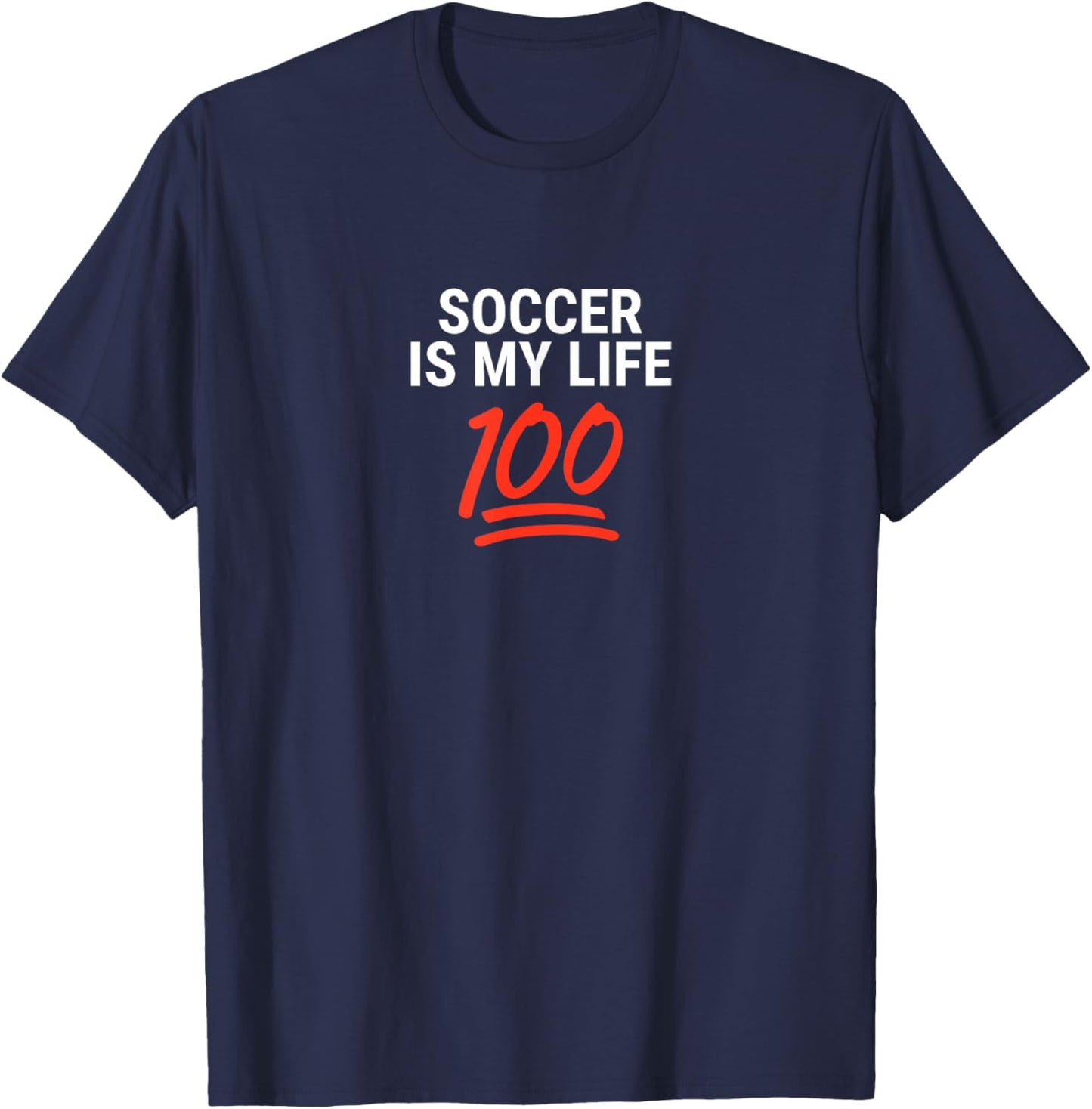 Soccer Is My Life 100 Inspiring Quote T-Shirt - T-Shirt | Navy
