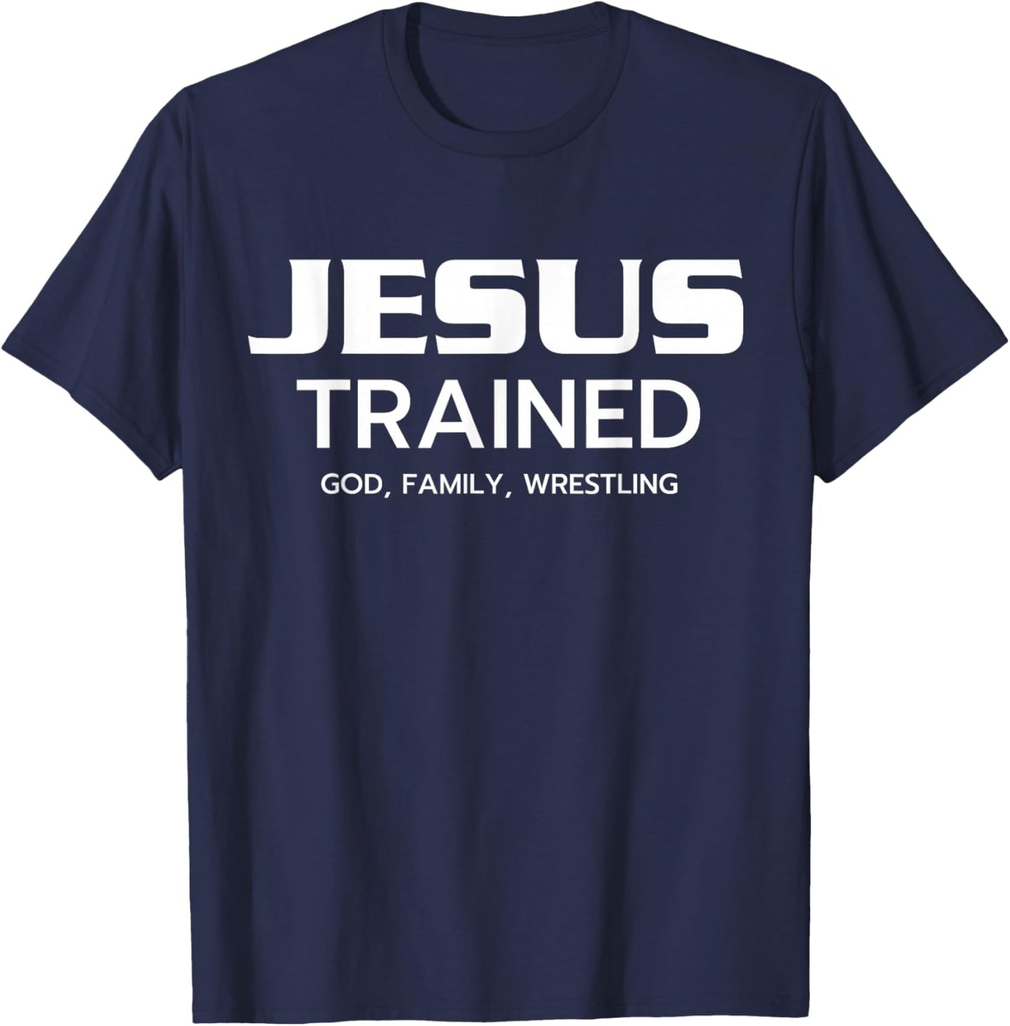 Jesus Trained, Christian Wrestling T-Shirt - T-Shirt | Navy
