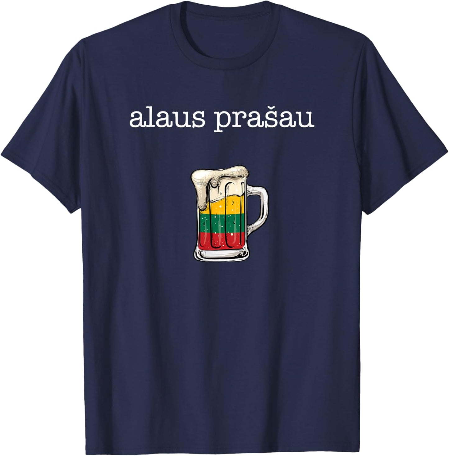 Alaus Prasau, beer please lithuania T-Shirt - T-Shirt | Navy