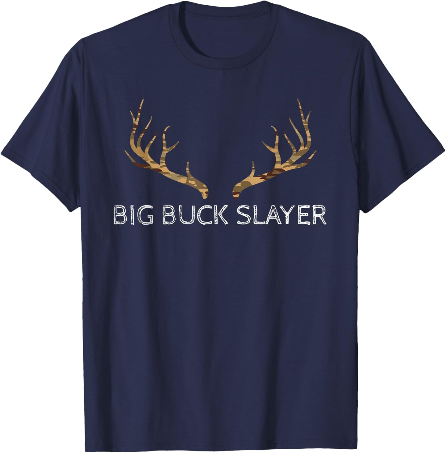 Funny Big Buck Slayer Deer Hunters Antler Racks Clothes Men T-Shirt - T-Shirt | Navy