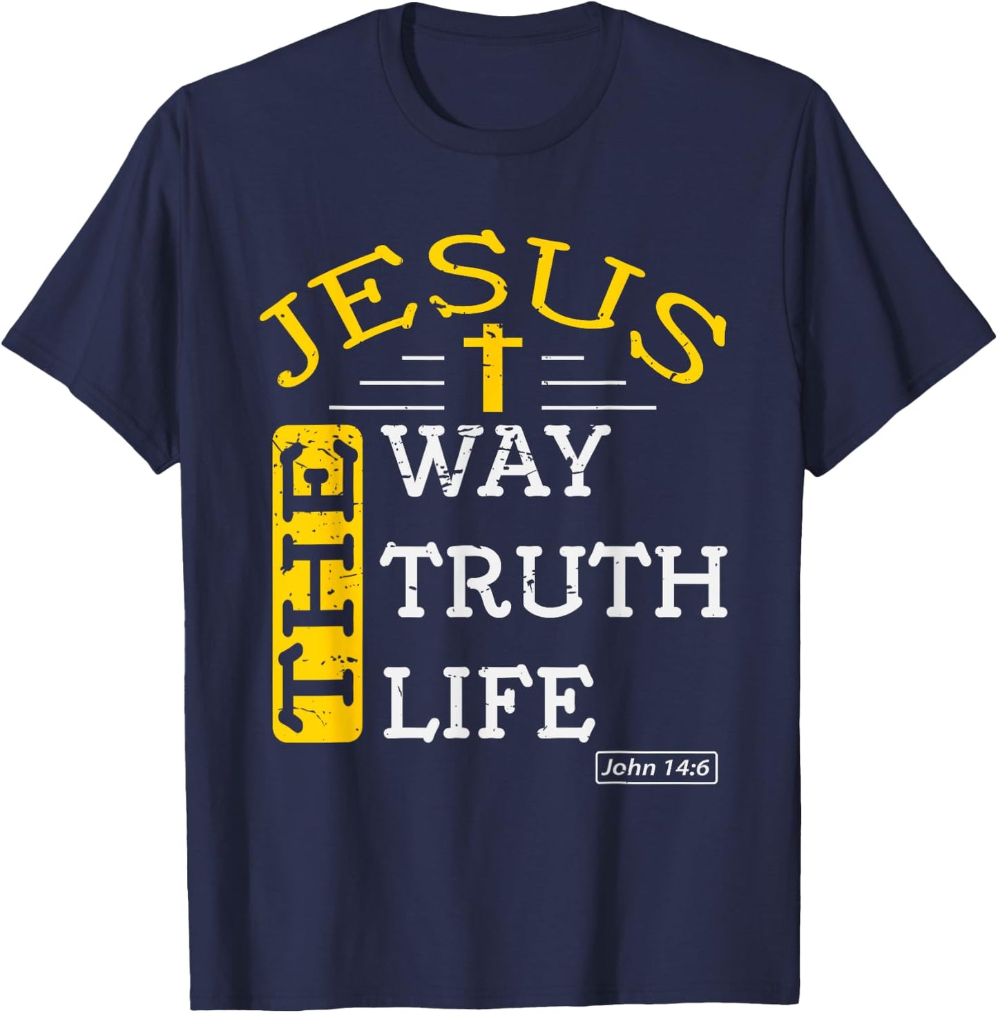 Religious Christian Bible Verse 14:6 Biblical Gospel T-Shirt - T-Shirt | Navy