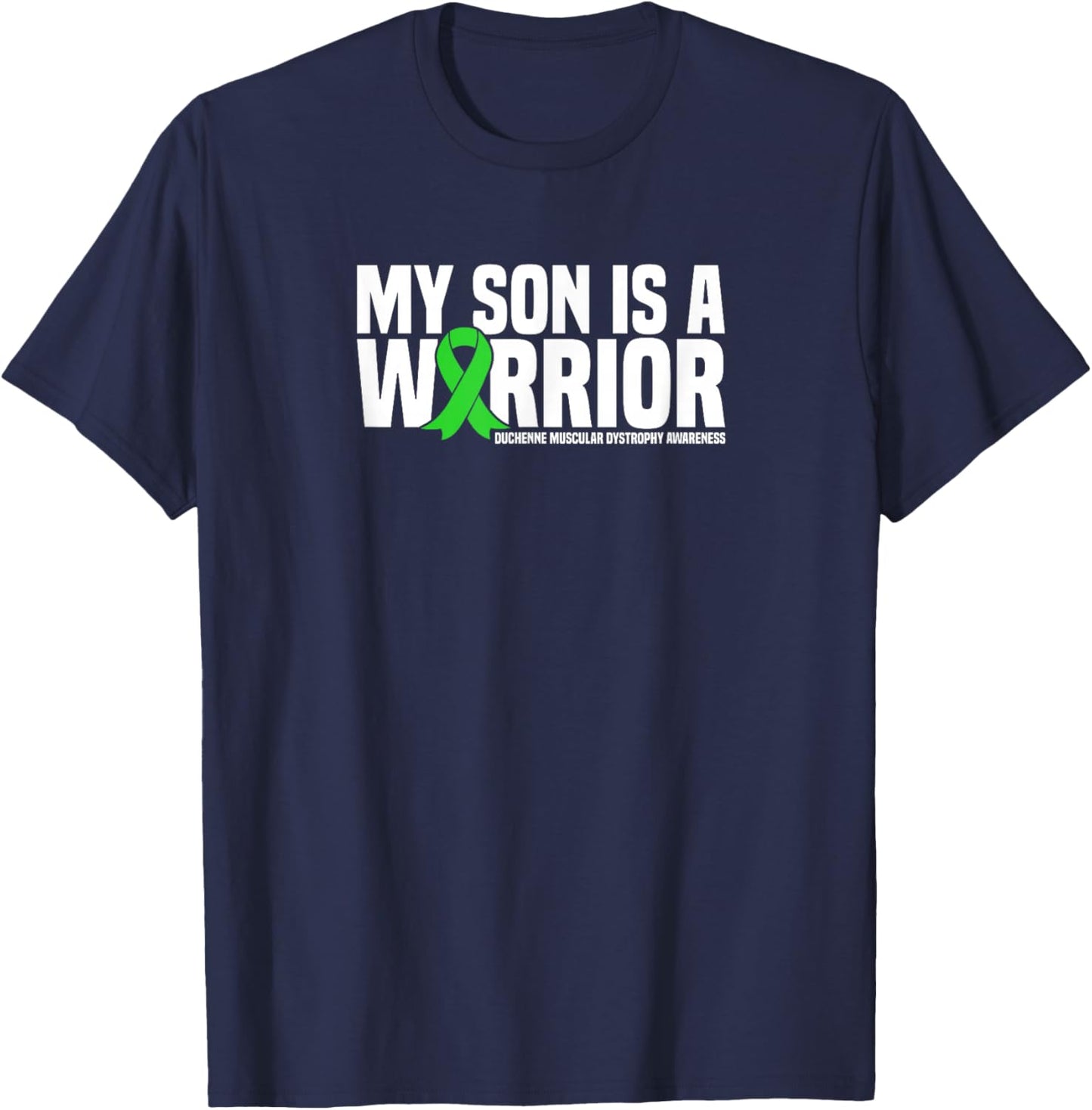 My Son is a Warrior Duchenne Muscular Dystrophy Awareness T-Shirt - T-Shirt | Navy
