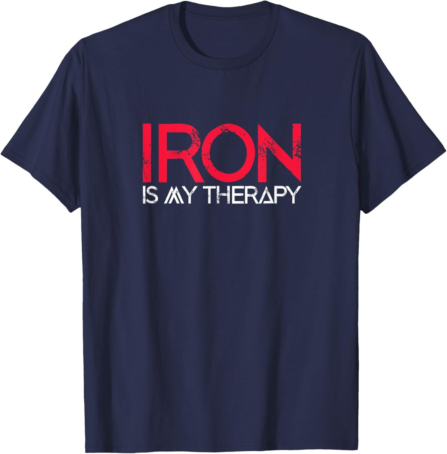 Iron Is My Therapy Funny Fitness Workout Gym T-Shirt - T-Shirt | Navy