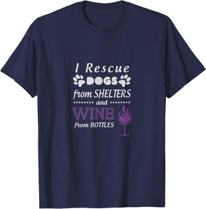 I Rescue Dogs From Shelters And Wine From Bottles T-Shirt - T-Shirt | Navy