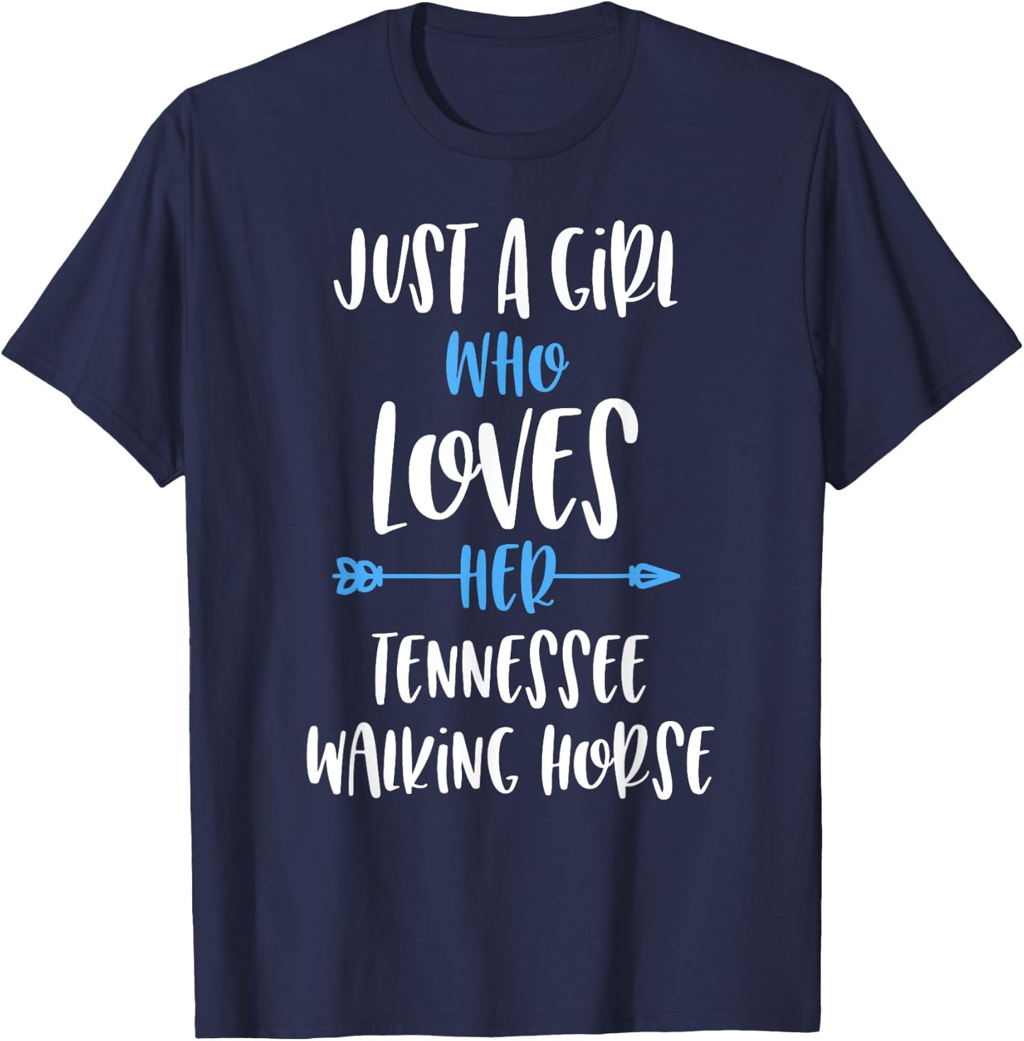 Just a Girl Who Loves Her Tennessee Walking Horse T-Shirt - T-Shirt | Navy
